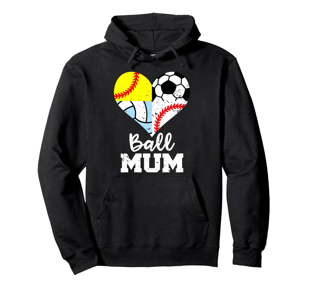 Ball Mum Funny Soccer Baseball Softball Hoodie - Fun Novelty Design Unisex - T-Shirt, Sweatshirt, Hoodie