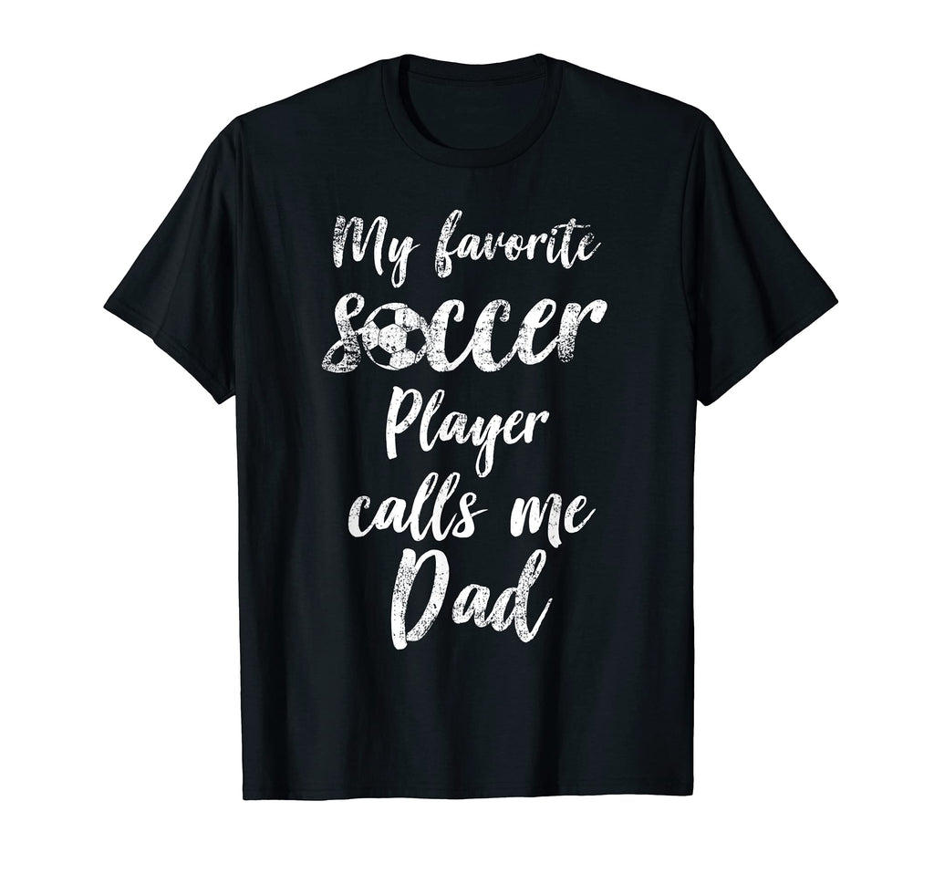 My Favorite Soccer Player Calls Me T-Shirt - Streetwear Style for Adults - T-Shirt, Sweatshirt, Hoodie