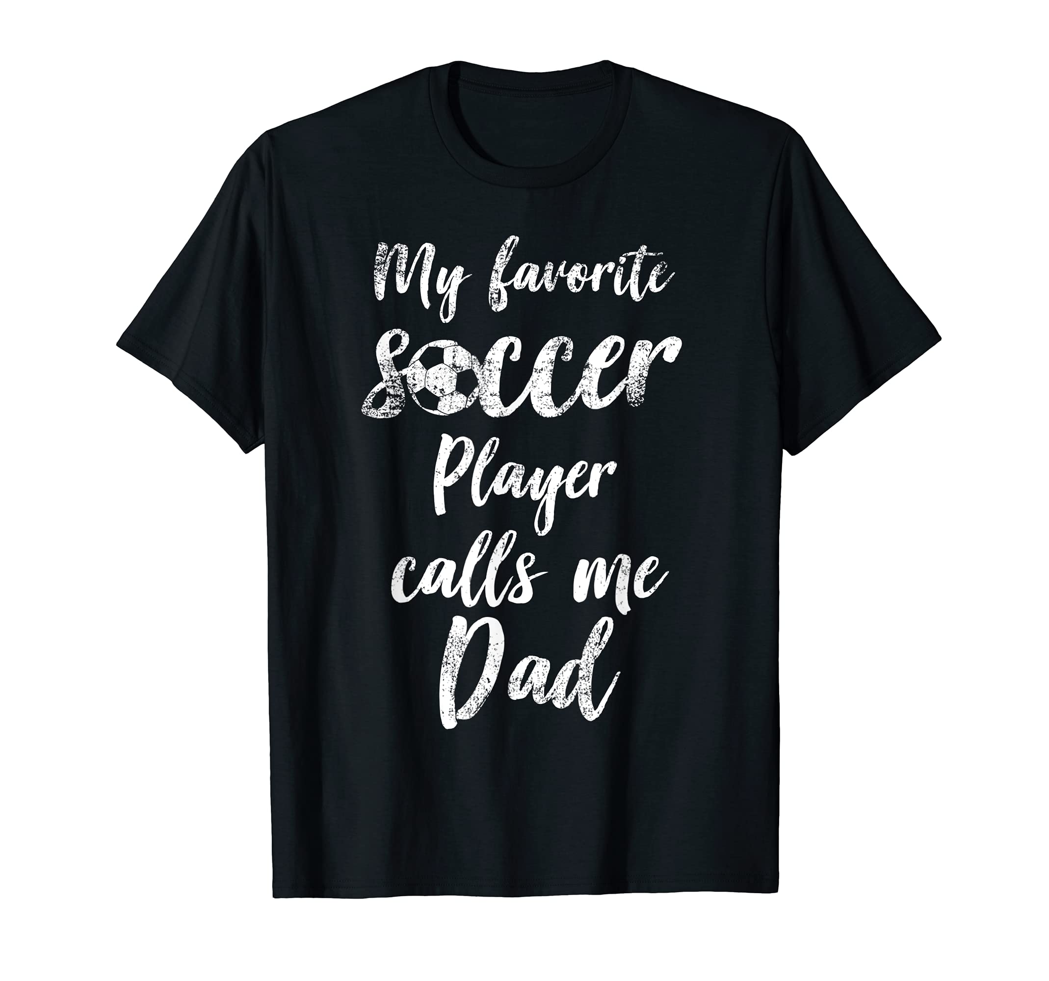 My Favorite Soccer Player Calls Me T-Shirt - Streetwear Style for Adults - T-Shirt, Sweatshirt, Hoodie