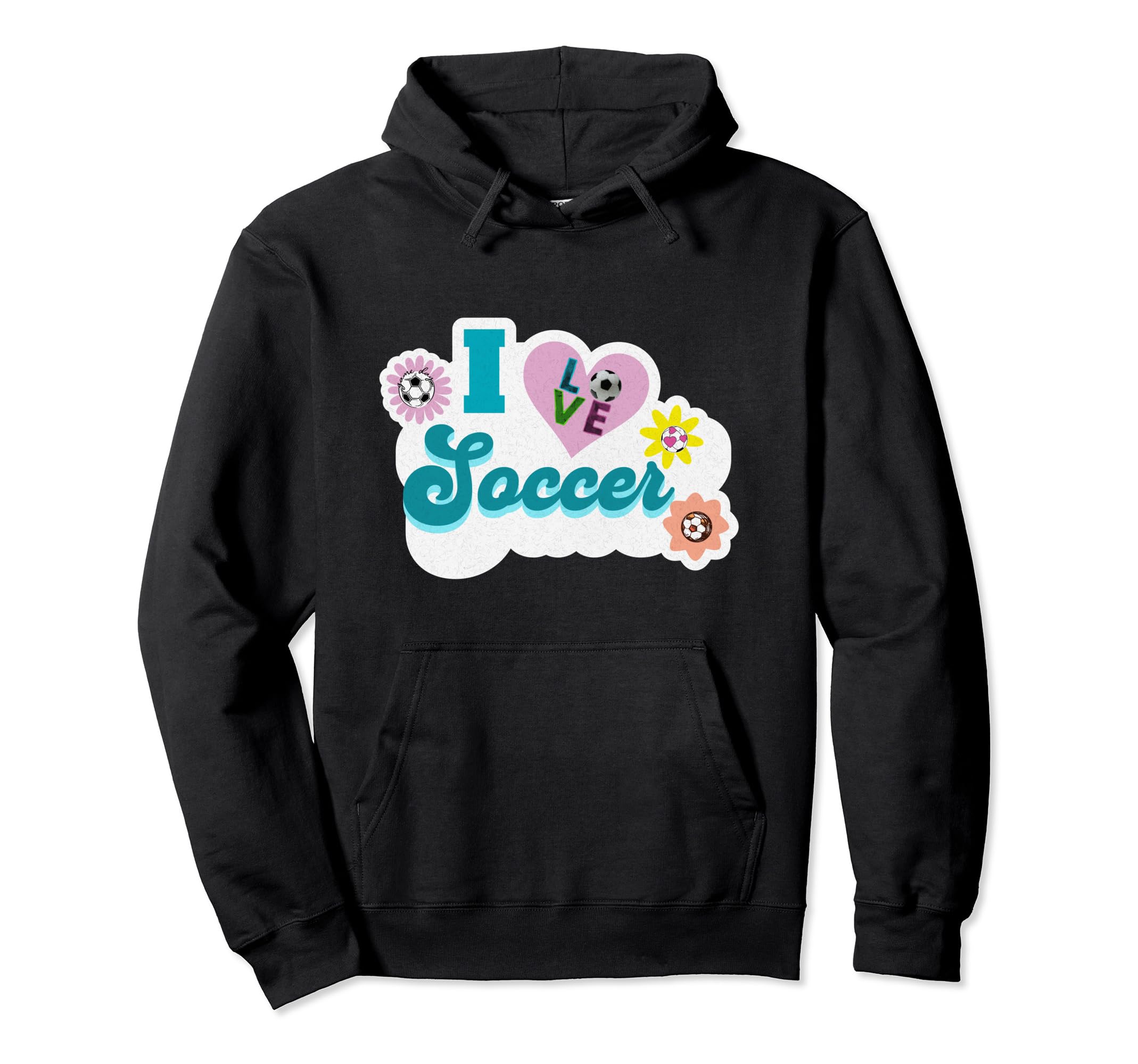 I Love Soccer Funny Soccer Flowers Hoodie - Unique Graphic for Adults - T-Shirt, Sweatshirt, Hoodie