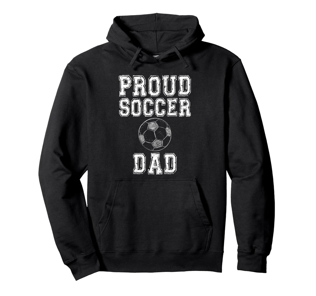 Proud Soccer Dad Game Day Sports Parent Hoodie - Minimalist Print Men Women - T-Shirt, Sweatshirt, Hoodie