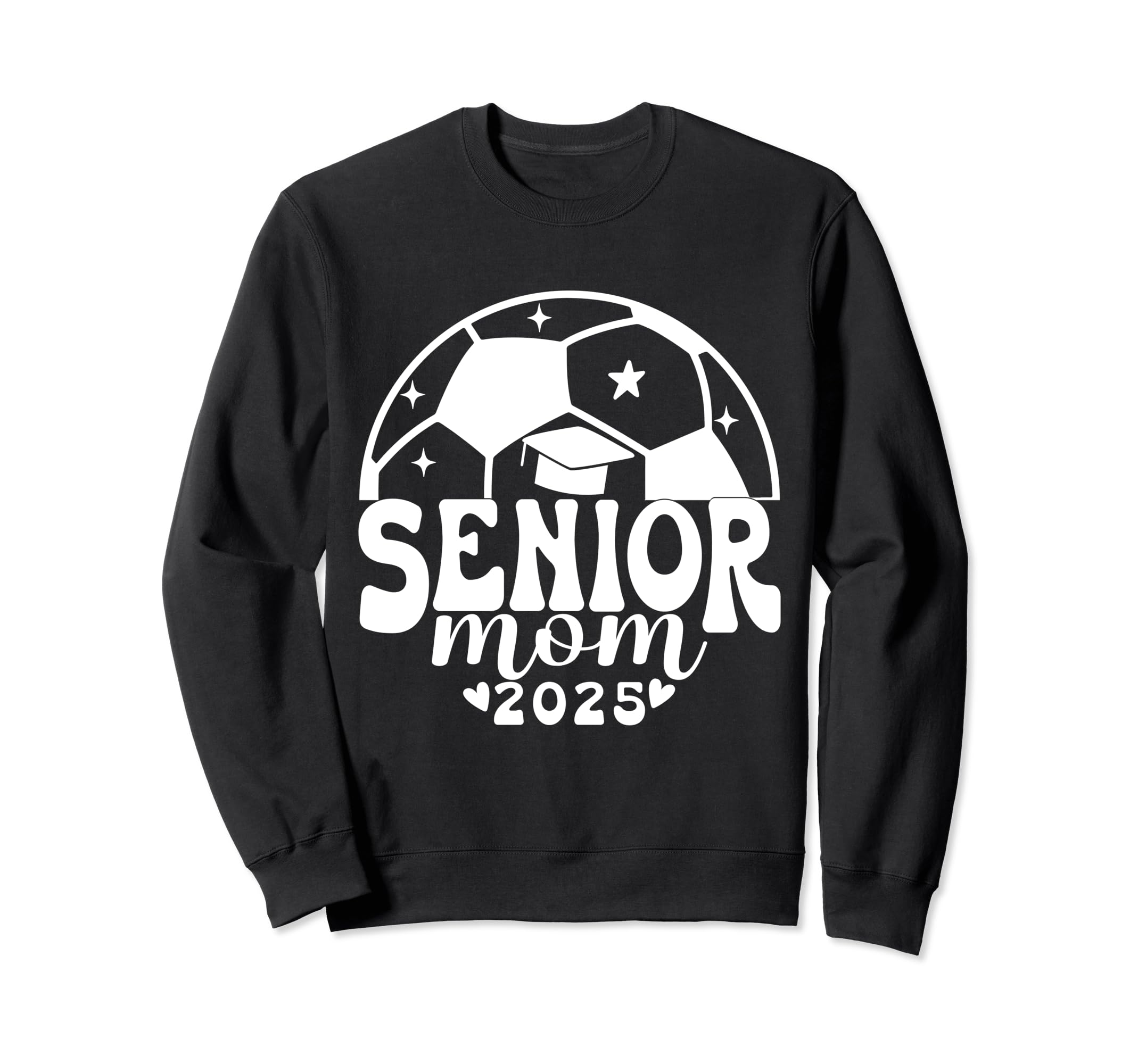 Senior Mom Class 2025 Last First Sweatshirt - Aesthetic Graphic for Adults - T-Shirt, Sweatshirt, Hoodie