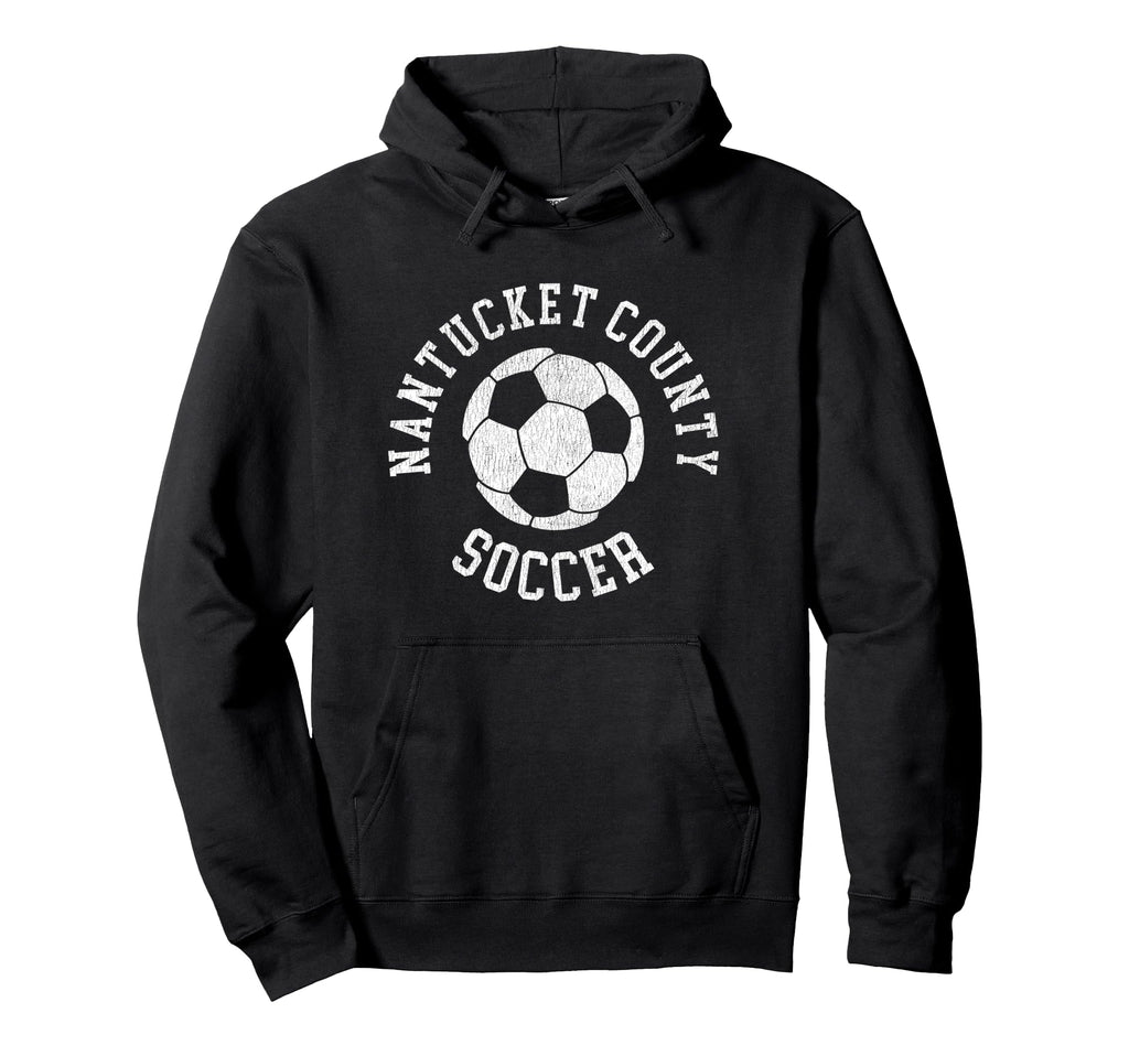 Nantucket County Soccer Distressed 90S Hoodie - Custom Art Print Men Women - T-Shirt, Sweatshirt, Hoodie