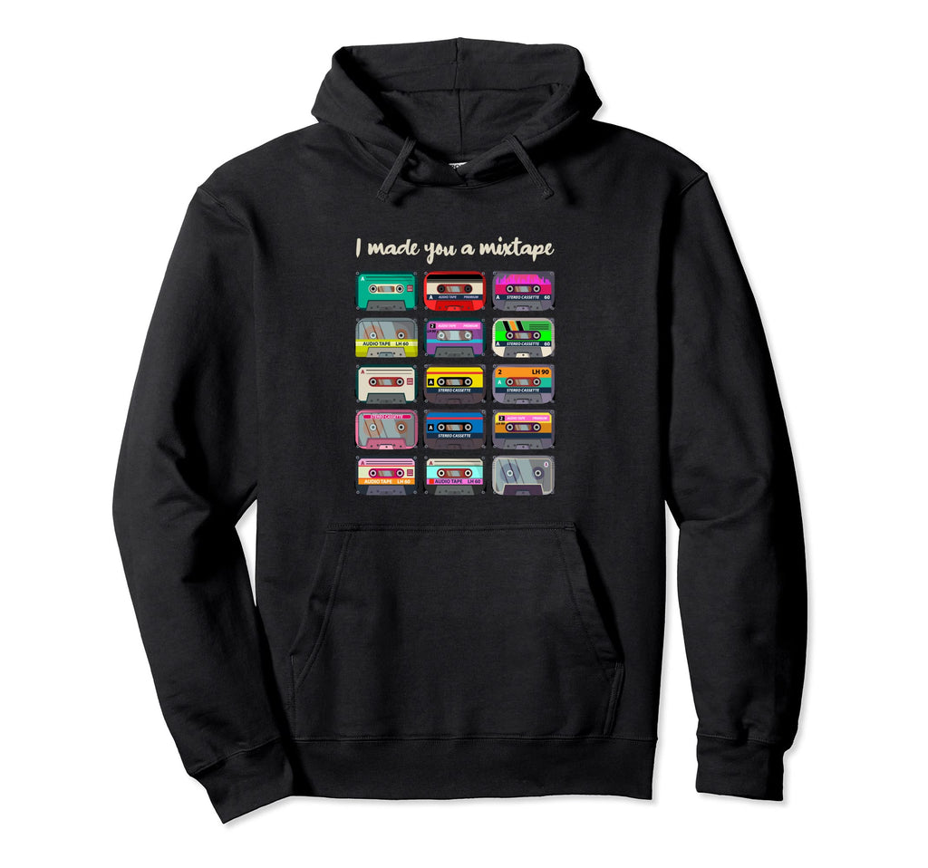 I Made You Mixtape 80S 90S Music Audio Tape Hoodie - Unique Graphic Unisex - T-Shirt, Sweatshirt, Hoodie