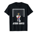 Jesus Saves Funny Christian Goalie T-Shirt - Graphic Print Unisex - T-Shirt, Sweatshirt, Hoodie