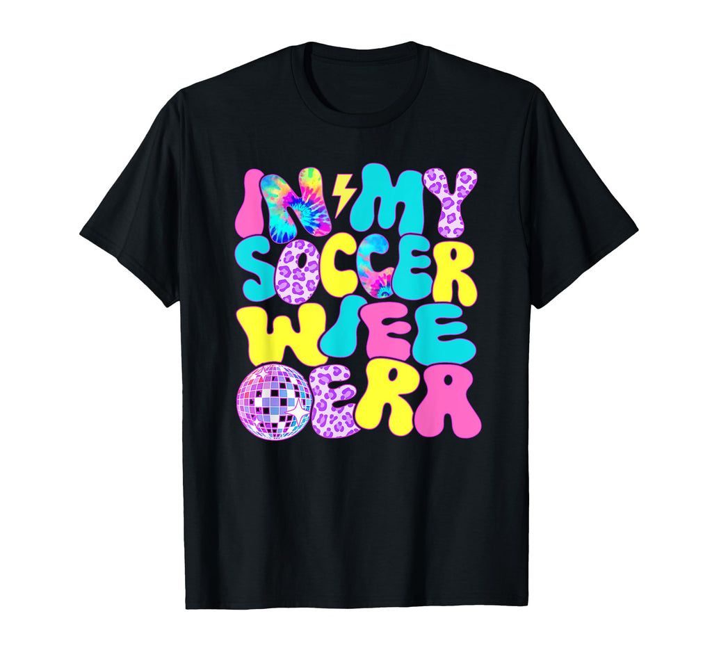Disco Tie Dye My Soccer Wife Era T-Shirt - Casual Everyday Wear for Adults - T-Shirt, Sweatshirt, Hoodie