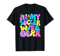 Disco Tie Dye My Soccer Wife Era T-Shirt - Casual Everyday Wear for Adults - T-Shirt, Sweatshirt, Hoodie