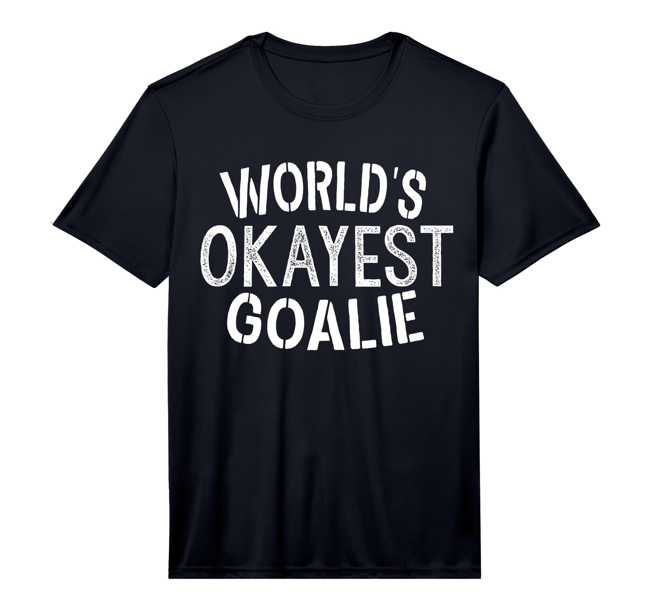 Worlds Okayest Goalie Soccer Ice T-Shirt - Minimalist Print for Adults - T-Shirt, Sweatshirt, Hoodie