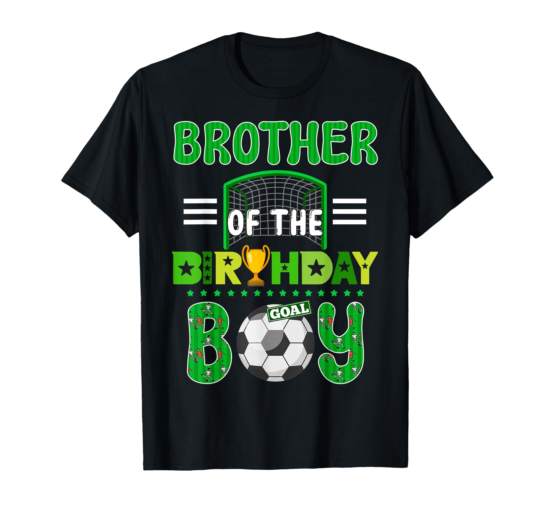 Brother Birthday Soccer Goal Family T-Shirt - Streetwear Style for Adults - T-Shirt, Sweatshirt, Hoodie