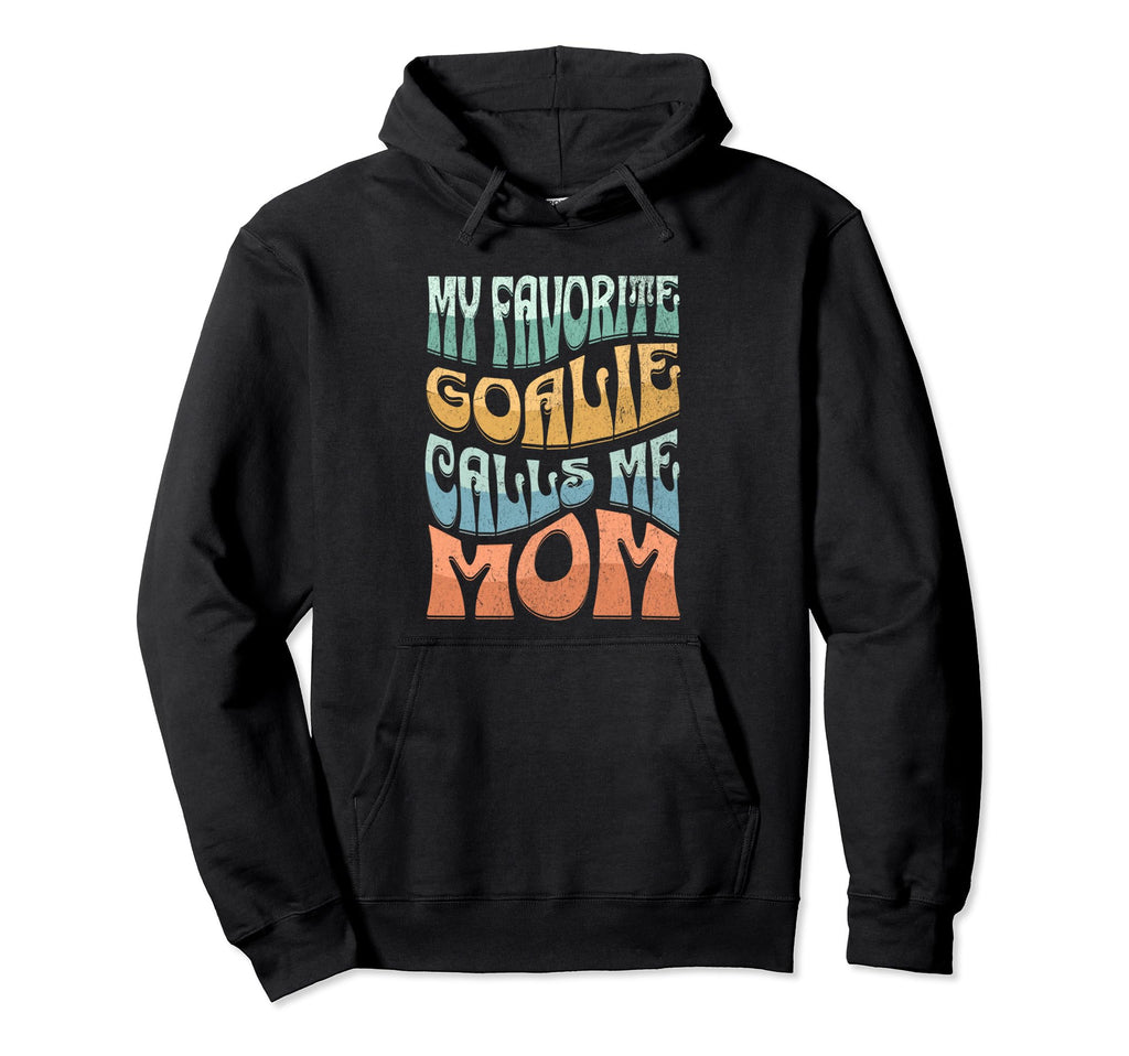 My Favorite Goalie Calls Me Mom Hockey Hoodie - Minimalist Print Men Women - T-Shirt, Sweatshirt, Hoodie