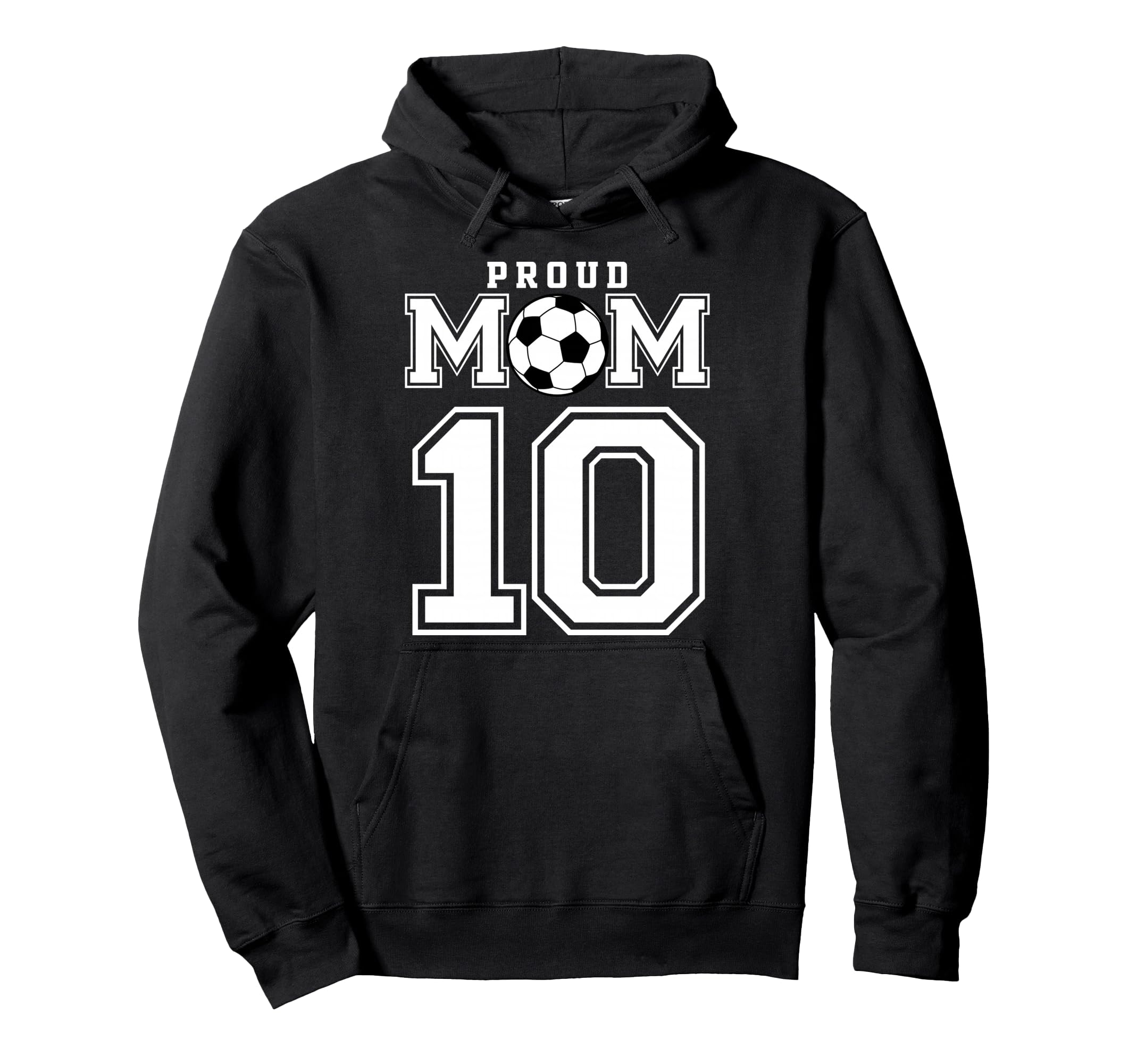 Number 10 Custom Proud Soccer Futbol Mom Hoodie - Graphic Print Men Women - T-Shirt, Sweatshirt, Hoodie