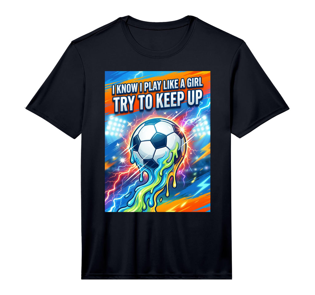 I Know I Play Like Try To Keep Up T-Shirt - Aesthetic Graphic Men Women - T-Shirt, Sweatshirt, Hoodie