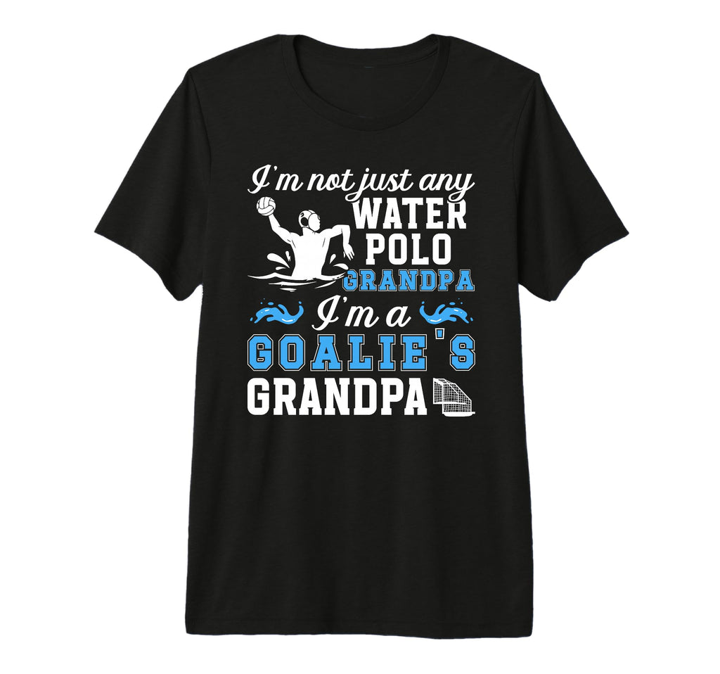 Mens Im Water Polo Goalie Grandpa T-Shirt - Streetwear Style for Adults - T-Shirt, Sweatshirt, Hoodie