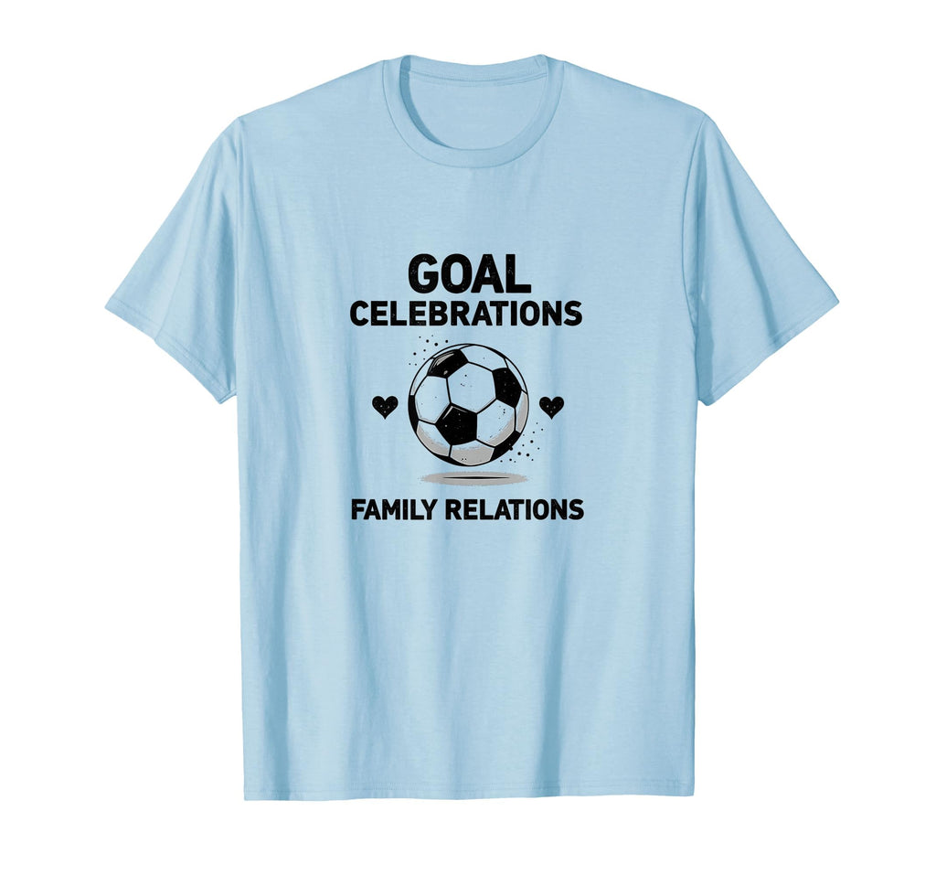 Soccer Mom Goal Celebrations Family T-Shirt - Fun Novelty Design Unisex - T-Shirt, Sweatshirt, Hoodie
