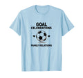 Soccer Mom Goal Celebrations Family T-Shirt - Fun Novelty Design Unisex - T-Shirt, Sweatshirt, Hoodie