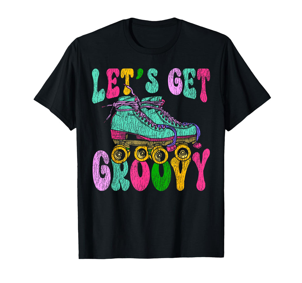 Roller Skating Skate 1970S Lets T-Shirt - Fun Novelty Design for Adults - T-Shirt, Sweatshirt, Hoodie
