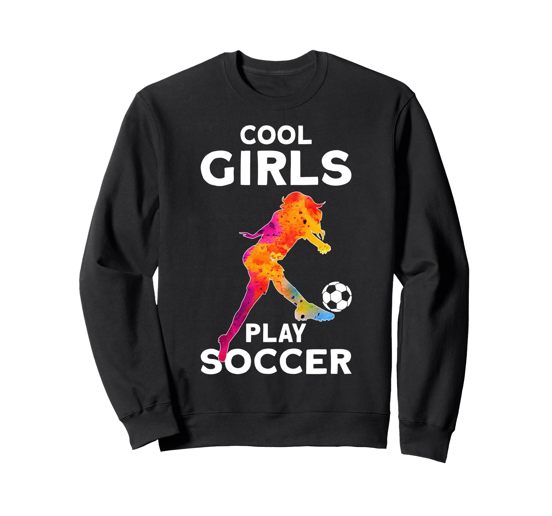 Play Soccer Sweatshirt - Aesthetic Graphic Men Women - T-Shirt, Sweatshirt, Hoodie