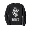 Funny Apparently I Like Soccer Sweatshirt - Custom Art Print for Adults - T-Shirt, Sweatshirt, Hoodie