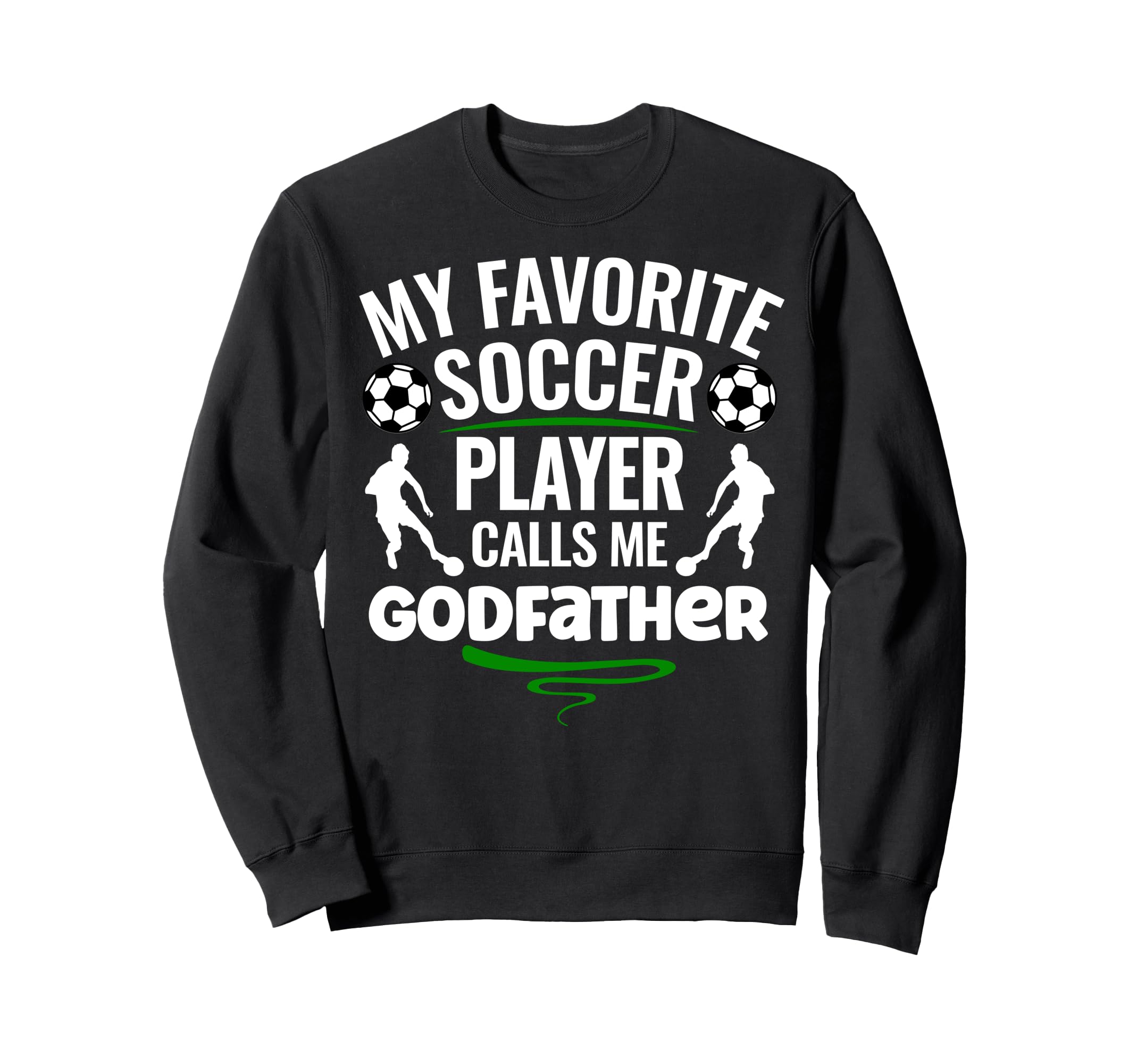 My Favorite Soccer Player Calls Me Sweatshirt - Trendy Graphic Men Women - T-Shirt, Sweatshirt, Hoodie