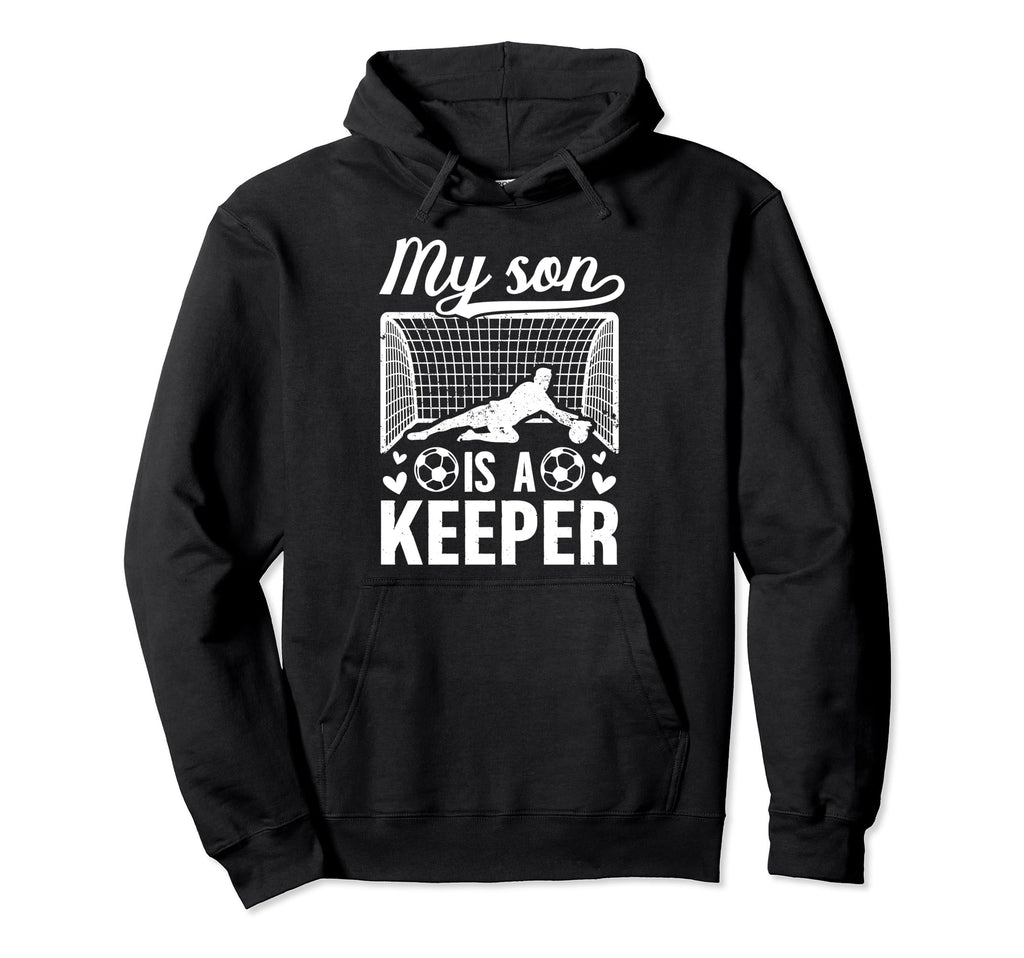 My Son Is Soccer Keeper Mom Soccer Hoodie - Custom Art Print for Adults - T-Shirt, Sweatshirt, Hoodie