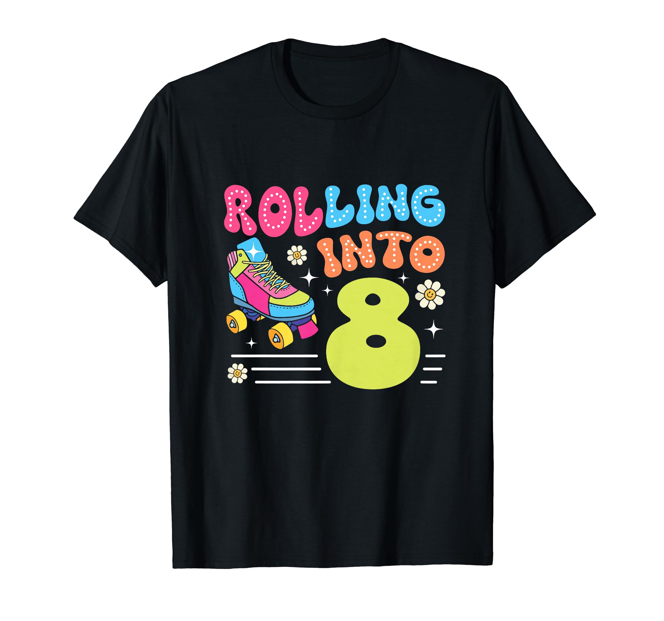 Rolling Into 8 Year Old 8Th Roller Skates T-Shirt - Graphic Print Unisex - T-Shirt, Sweatshirt, Hoodie