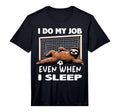 I Do My Job Even When I Sleep Funny Sloth T-Shirt - Novelty Apparel Unisex - T-Shirt, Sweatshirt, Hoodie