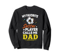 My Favorite Soccer Player Calls Me Sweatshirt - Custom Art Print Men Women - T-Shirt, Sweatshirt, Hoodie