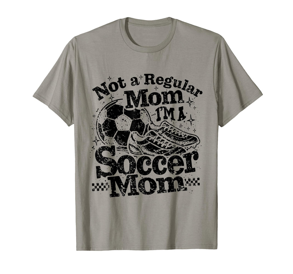 Not Regular Mom I Am Soccer Mom T-Shirt - Fun Novelty Design for Adults - T-Shirt, Sweatshirt, Hoodie
