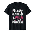 Busy Raising Ballers And Ballerinas T-Shirt - Trendy Graphic for Adults - T-Shirt, Sweatshirt, Hoodie
