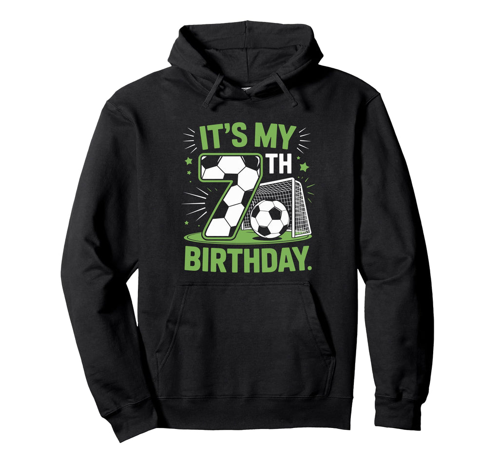 Its My 7Th Birthday Soccer Ball Player Seven Hoodie - Graphic Print Unisex - T-Shirt, Sweatshirt, Hoodie