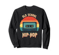 Loving Old School Hiphop Sweatshirt - Streetwear Style Unisex - T-Shirt, Sweatshirt, Hoodie