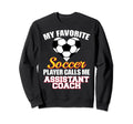 My Favorite Soccer Player Calls Me Sweatshirt - Minimalist Print Unisex - T-Shirt, Sweatshirt, Hoodie