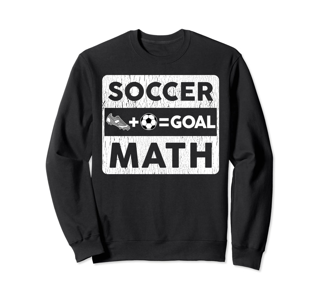 Funny Soccer Player Math Goal Sweatshirt - Novelty Apparel for Adults - T-Shirt, Sweatshirt, Hoodie