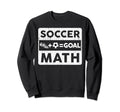 Funny Soccer Player Math Goal Sweatshirt - Novelty Apparel for Adults - T-Shirt, Sweatshirt, Hoodie