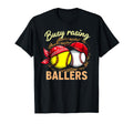 Busy Raising Ballers Softball Baseball T-Shirt - Trendy Graphic Men Women - T-Shirt, Sweatshirt, Hoodie