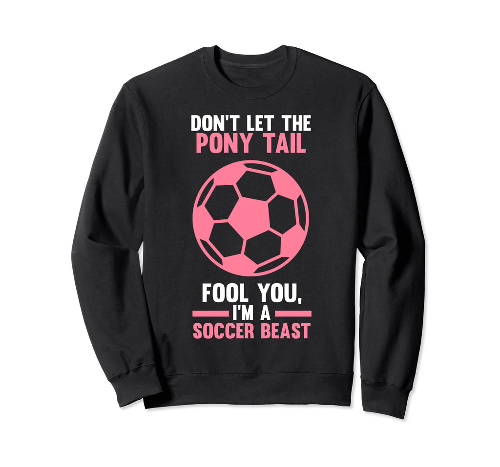 Dont Let Pony Tail You Im Sweatshirt - Casual Everyday Wear Men Women - T-Shirt, Sweatshirt, Hoodie
