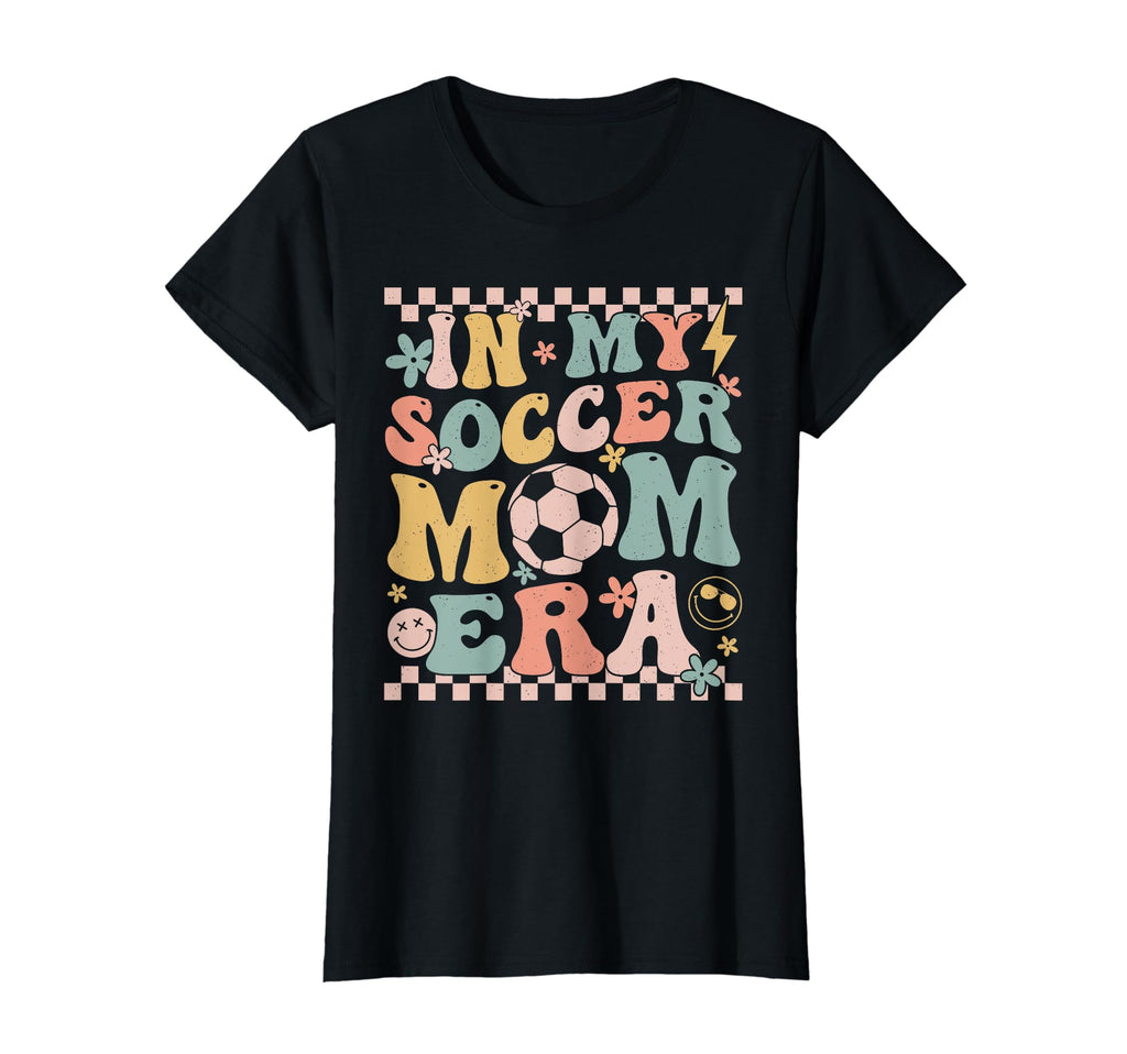 My Soccer Mom Era Groovy Soccer Mom T-Shirt - Streetwear Style Men Women - T-Shirt, Sweatshirt, Hoodie