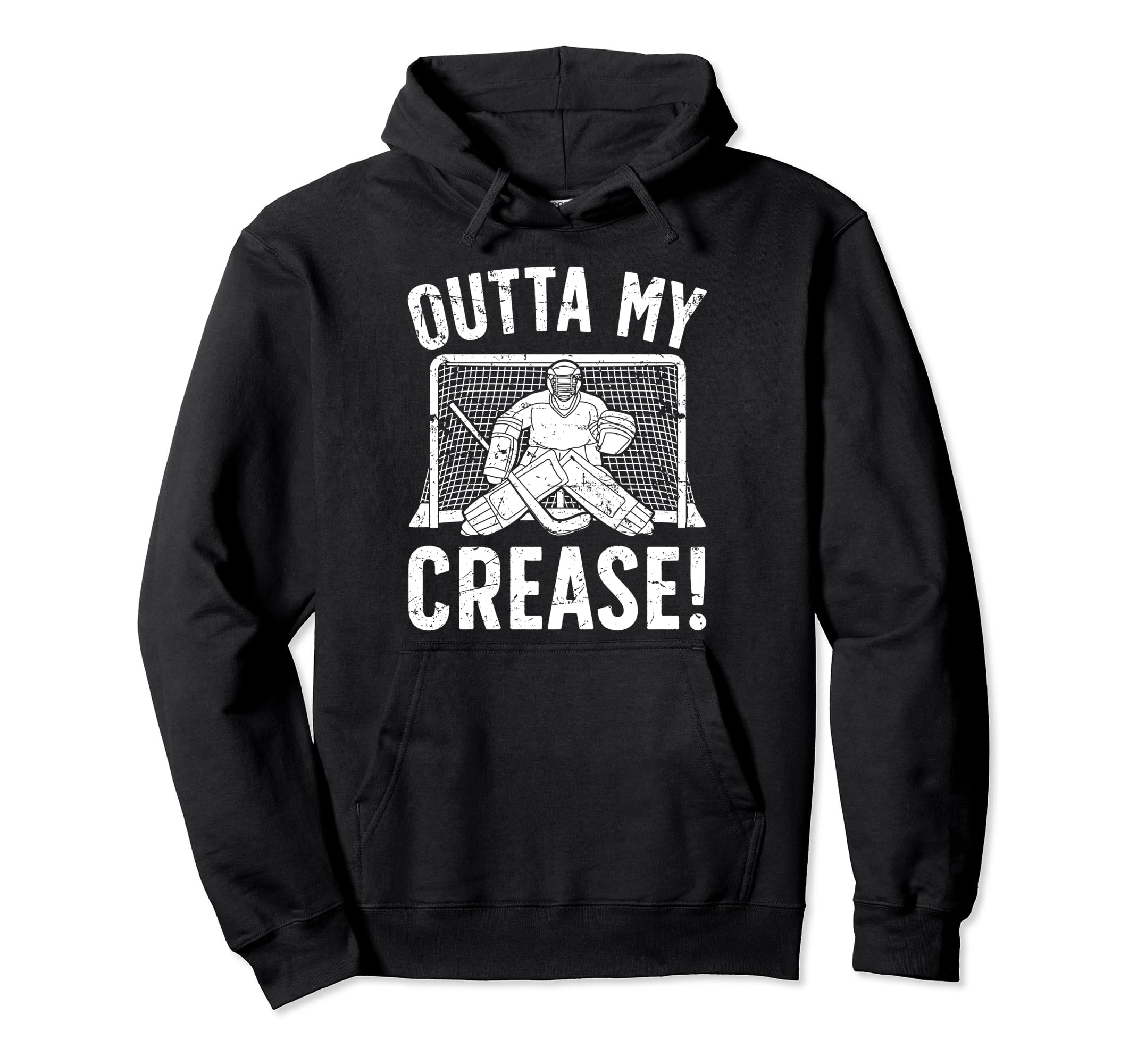 Outta My Crease Ice Hockey Hoodie - Casual Everyday Wear Men Women - T-Shirt, Sweatshirt, Hoodie