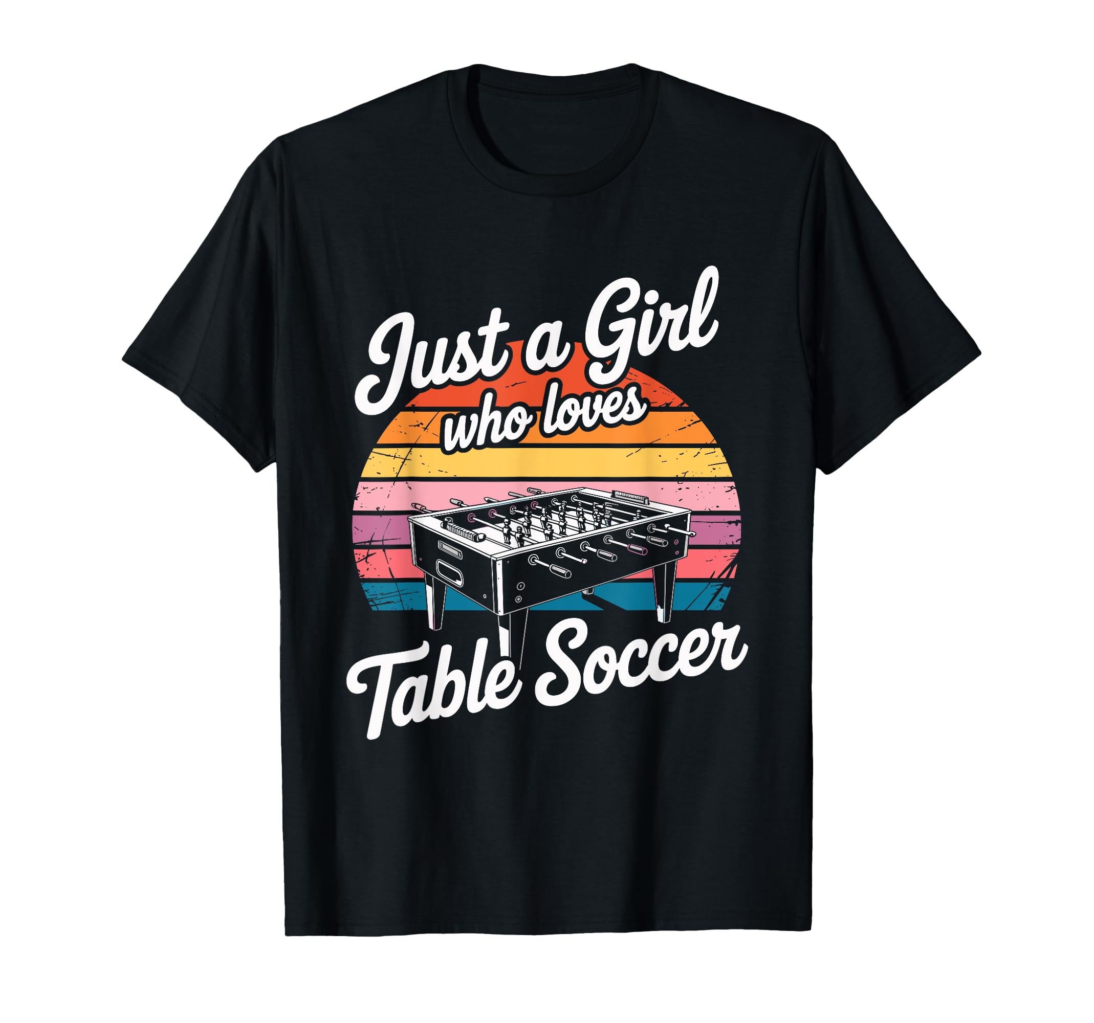 Just Who Loves Table Soccer T-Shirt - Graphic Print for Adults - T-Shirt, Sweatshirt, Hoodie
