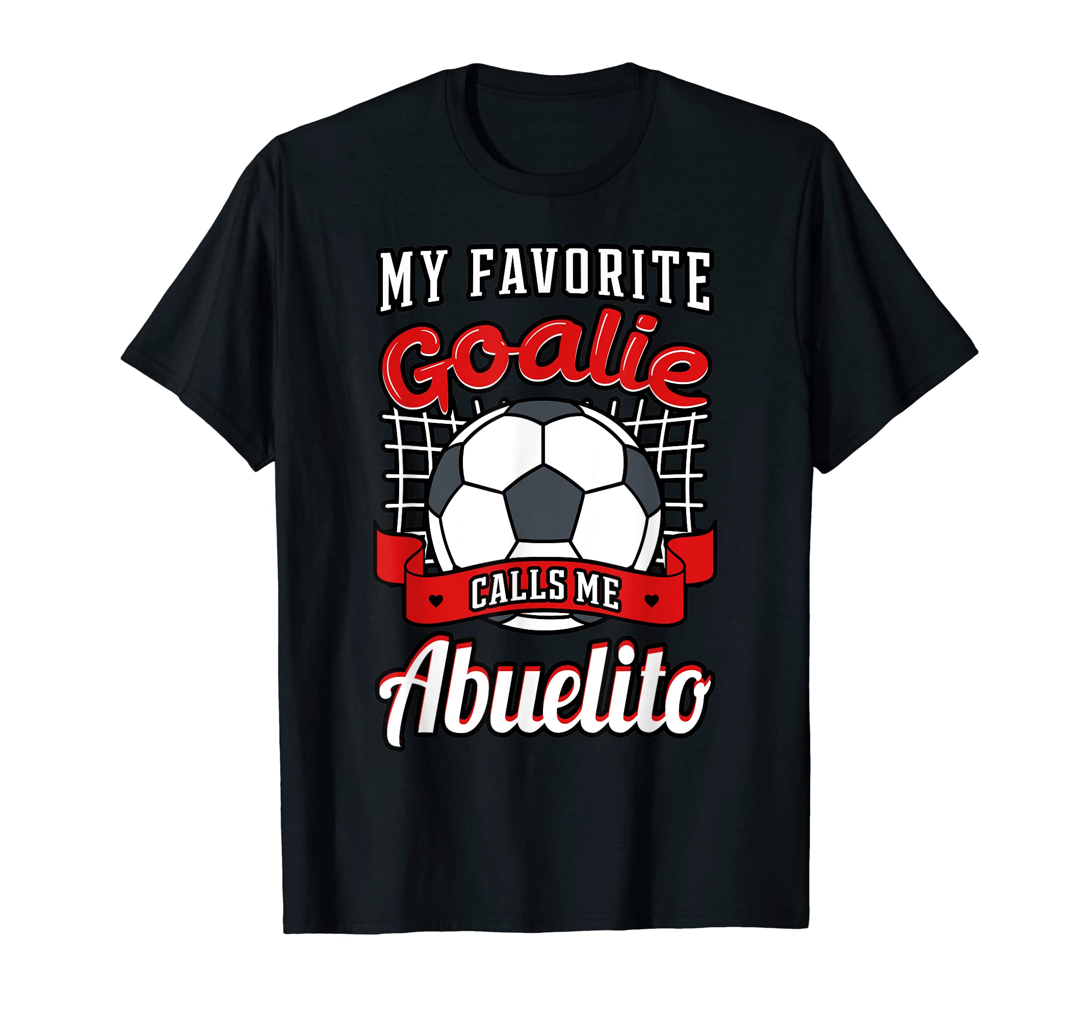 My Favorite Goalie Calls Me T-Shirt - Fun Novelty Design for Adults - T-Shirt, Sweatshirt, Hoodie