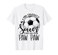 My Favorite Soccer Player Calls Me Paw T-Shirt - Novelty Apparel Unisex - T-Shirt, Sweatshirt, Hoodie