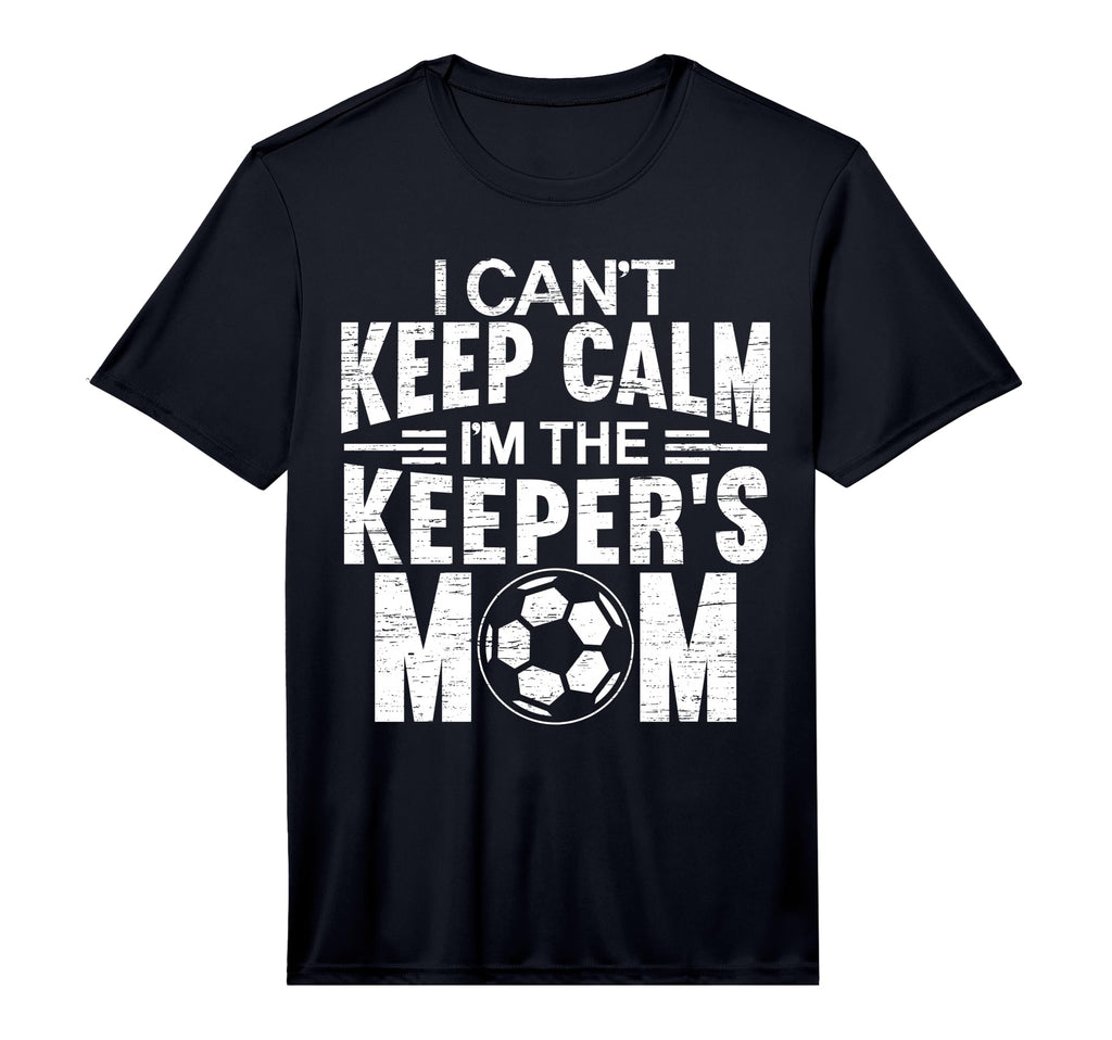 Mens I Cant Keep Calm Im Keepers Mom T-Shirt - Aesthetic Graphic Unisex - T-Shirt, Sweatshirt, Hoodie