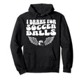 Soccer Mom I Brake Soccer Balls Hoodie - Graphic Print for Adults - T-Shirt, Sweatshirt, Hoodie