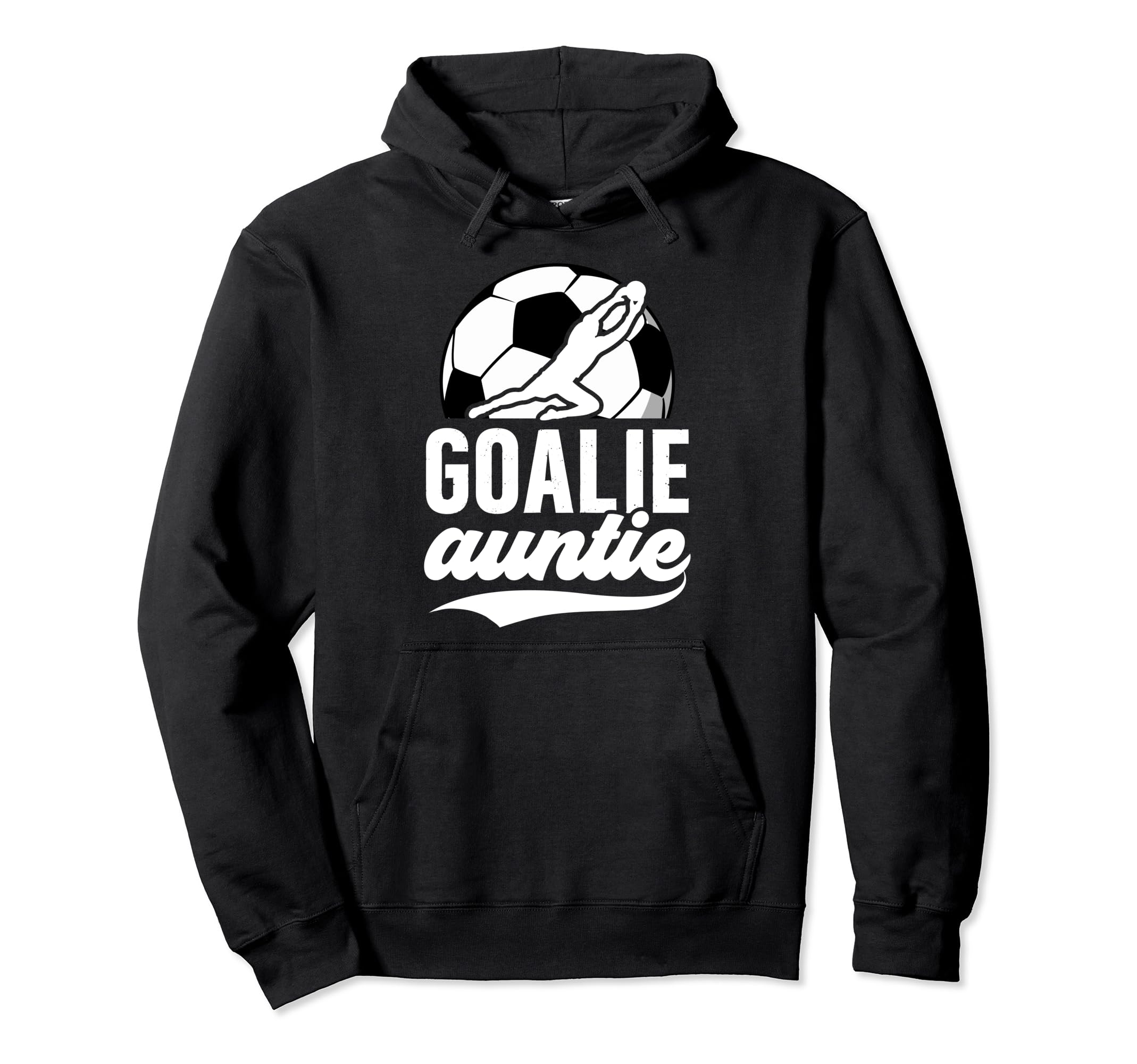 Soccer Goalie Auntie Soccer Goalkeeper Hoodie - Aesthetic Graphic Unisex - T-Shirt, Sweatshirt, Hoodie