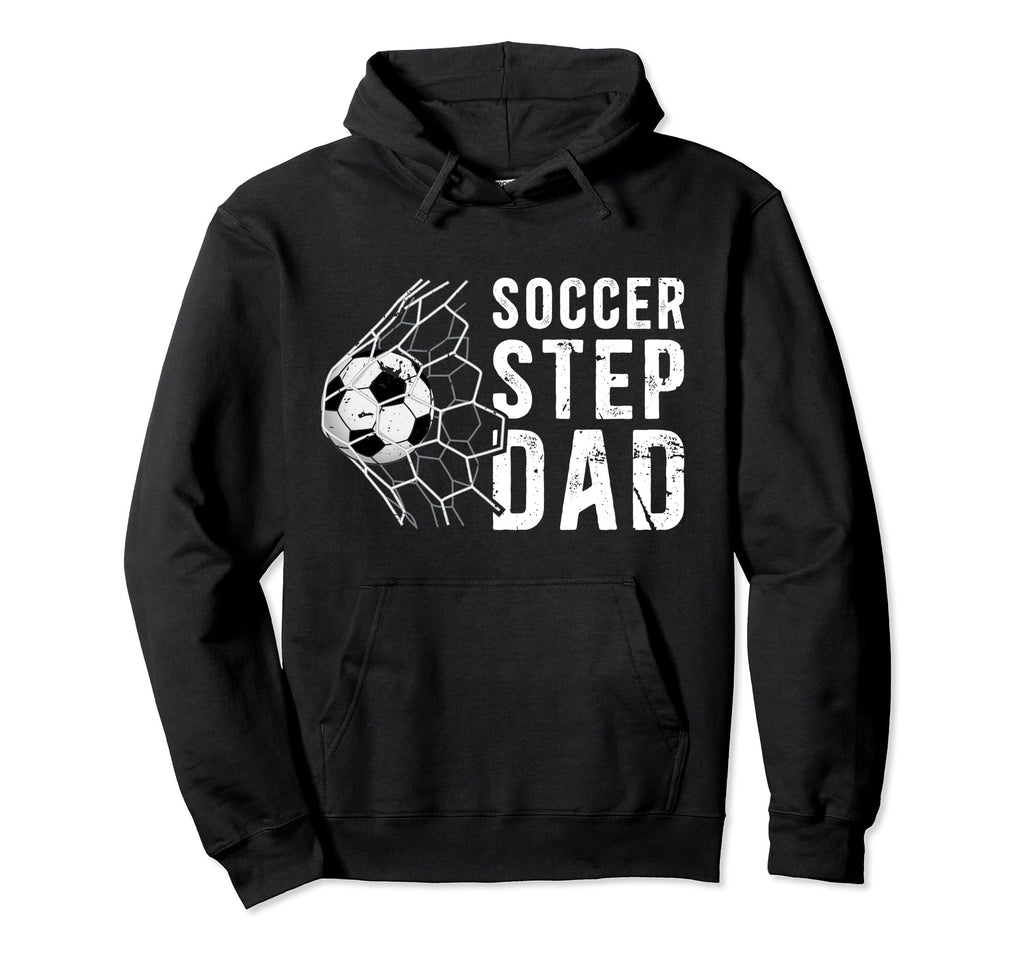 Soccer Step Dad Soccer Player Stepfather Hoodie - Trendy Graphic Unisex - T-Shirt, Sweatshirt, Hoodie