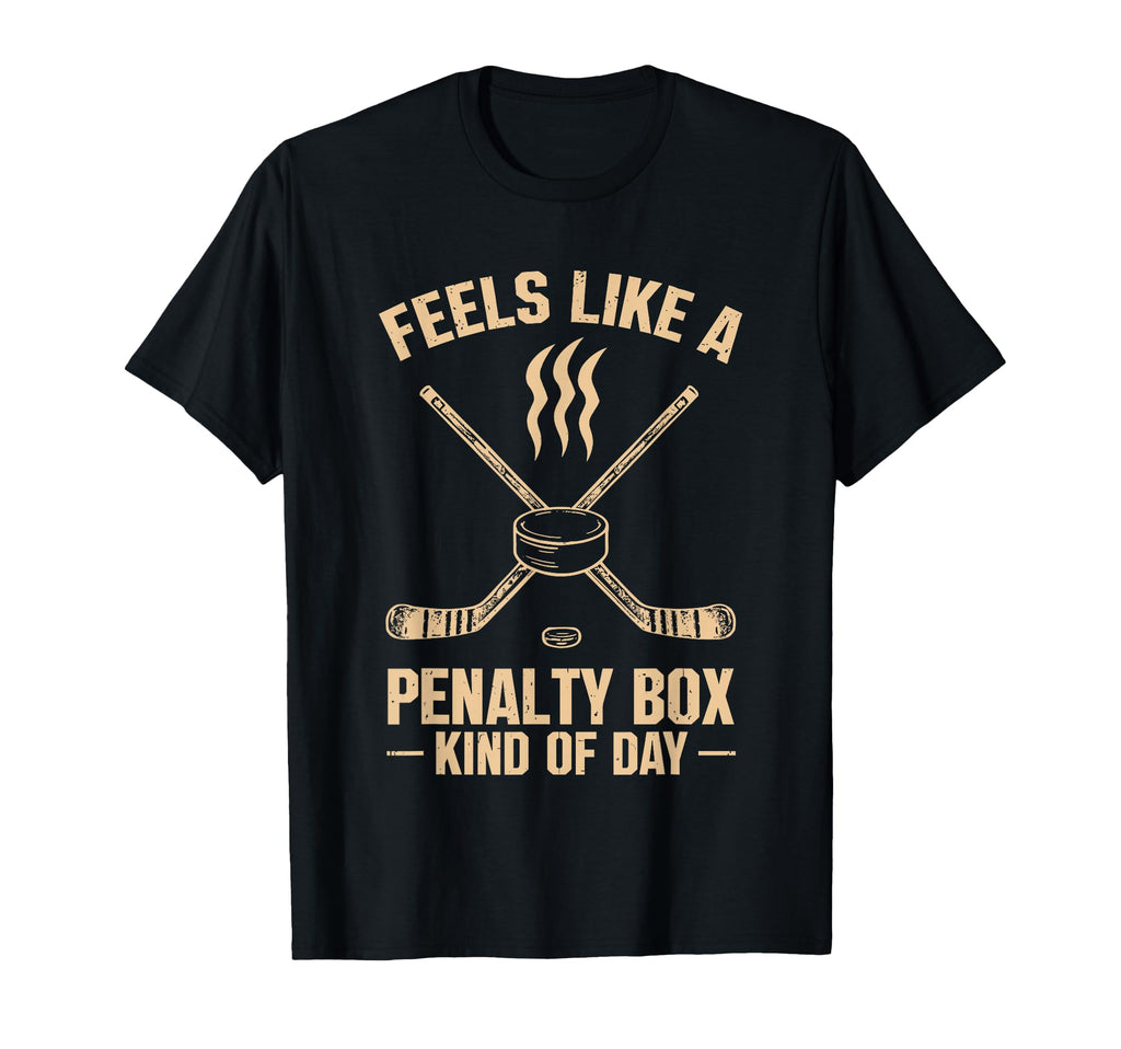 Feels Like Penalty Box Kind Day Ice T-Shirt - Fun Novelty Design Unisex - T-Shirt, Sweatshirt, Hoodie