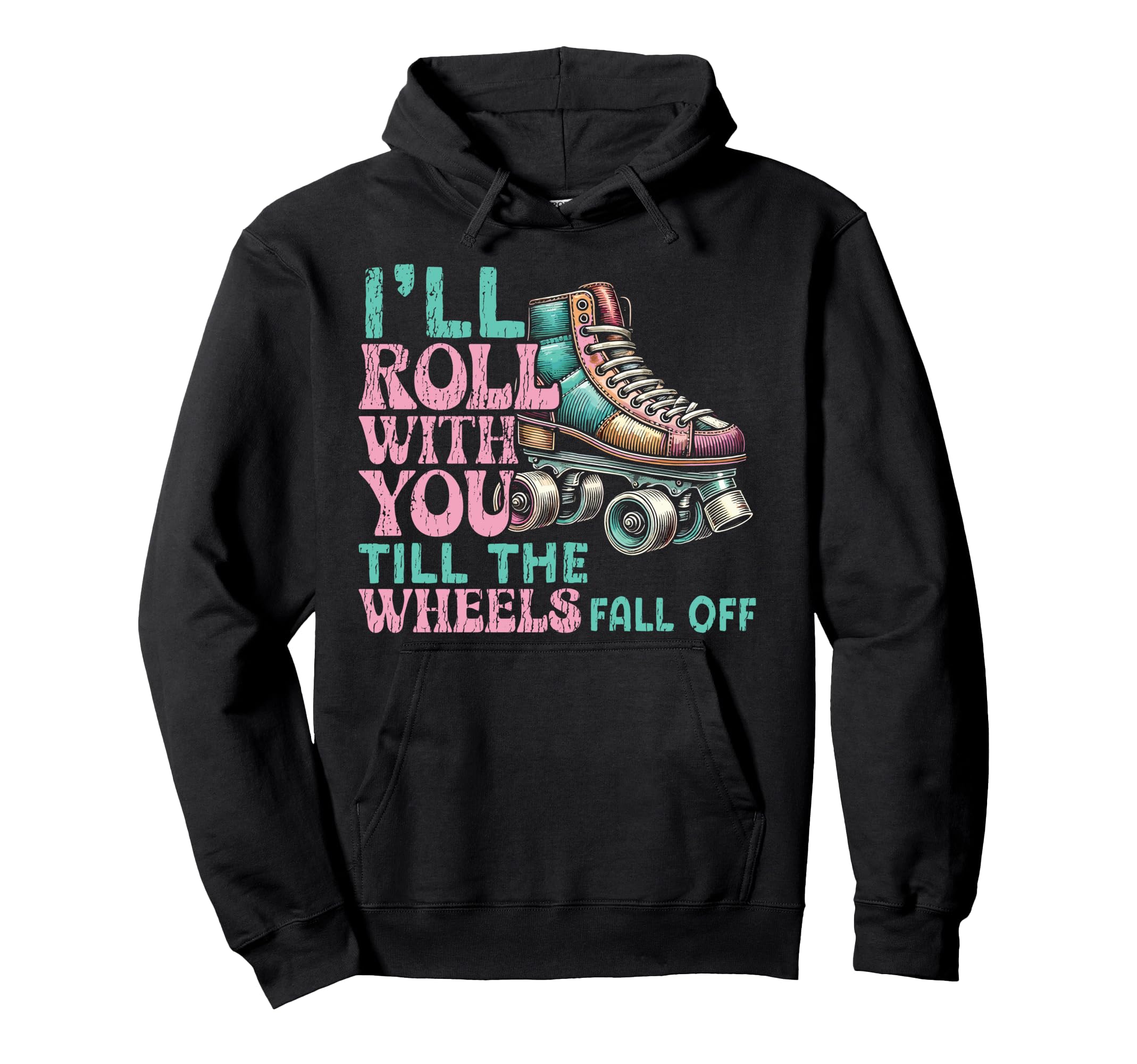 Roller Skating Skate 1970S Ill Roll Hoodie - Streetwear Style for Adults - T-Shirt, Sweatshirt, Hoodie