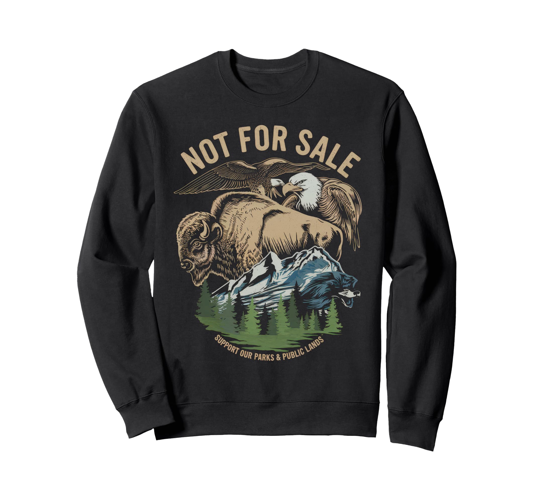 Not Sale Protect Our National Park Sweatshirt - Streetwear Style for Adults - T-Shirt, Sweatshirt, Hoodie