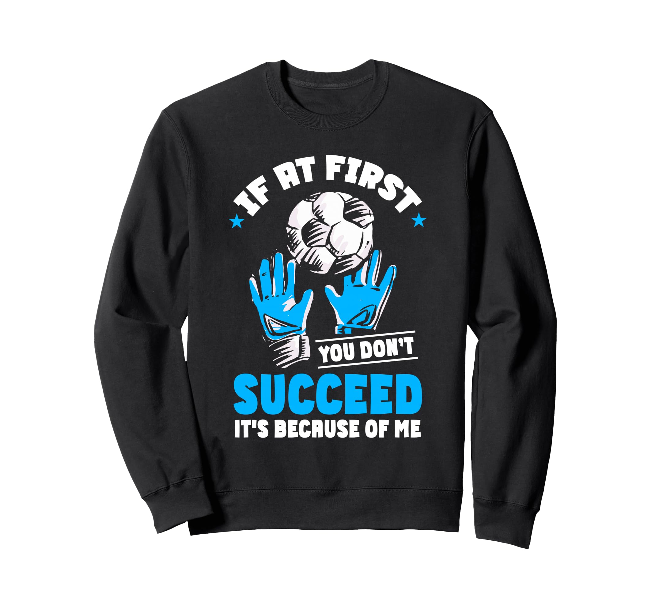 Soccer Goalie Goal Goalkeeper Sweatshirt - Minimalist Print Unisex - T-Shirt, Sweatshirt, Hoodie