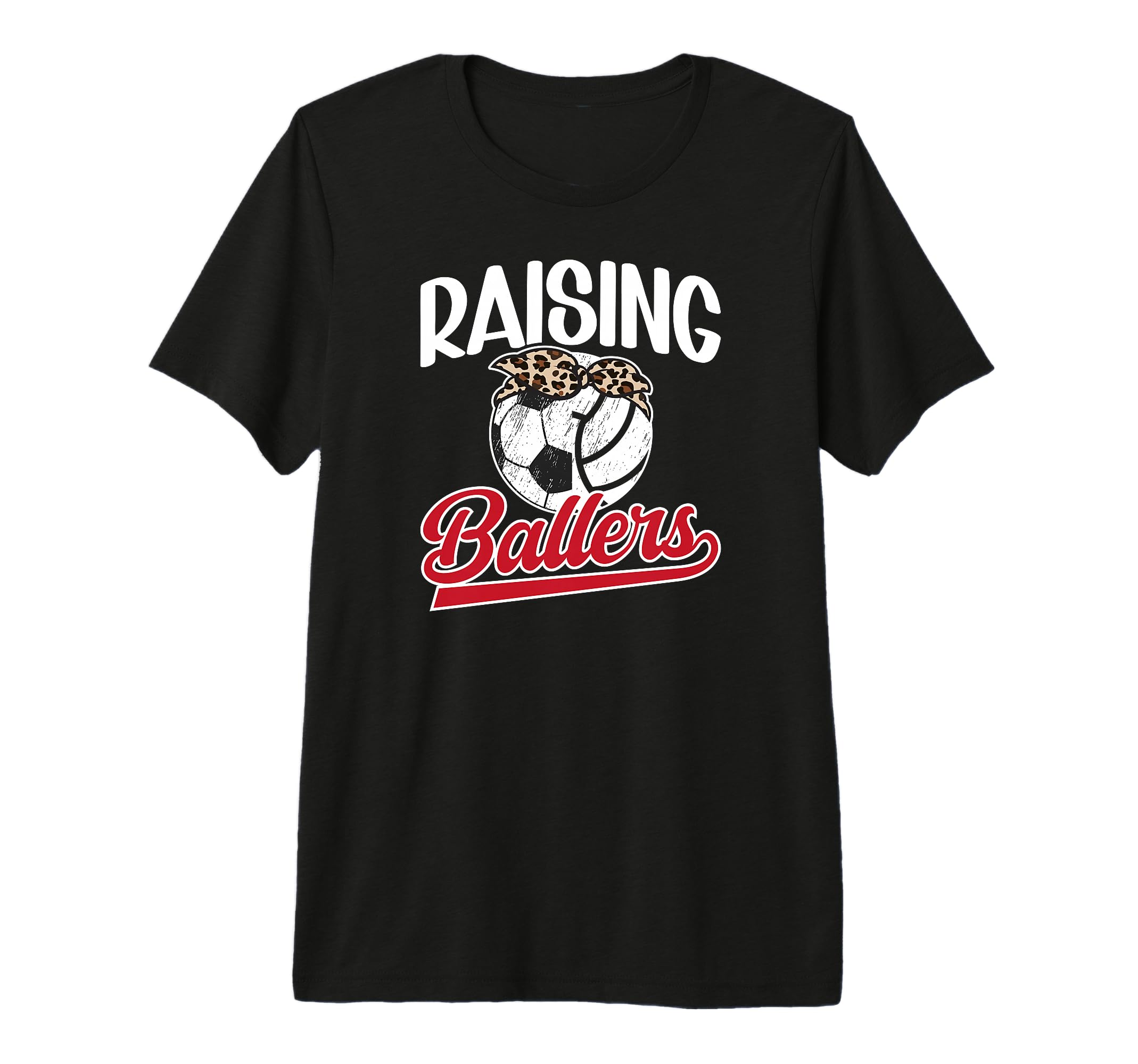 Raising Ballers Soccer Volleyball T-Shirt - Casual Everyday Wear Unisex - T-Shirt, Sweatshirt, Hoodie